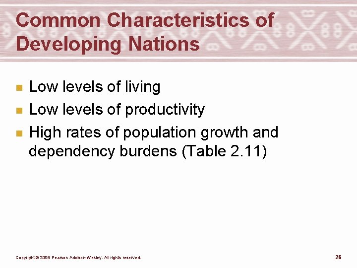 Common Characteristics of Developing Nations n n n Low levels of living Low levels