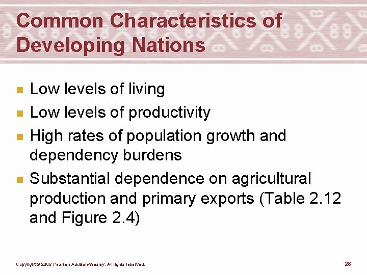 Common Characteristics of Developing Nations n n Low levels of living Low levels of