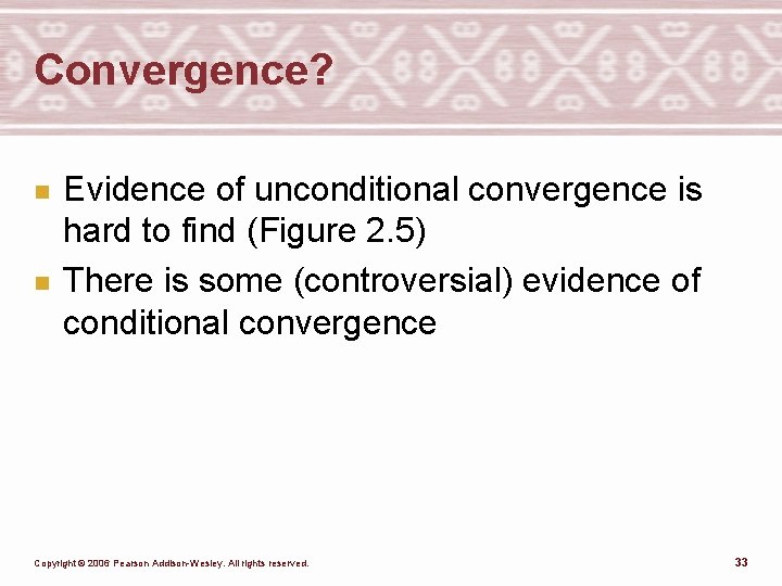 Convergence? n n Evidence of unconditional convergence is hard to find (Figure 2. 5)