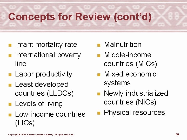 Concepts for Review (cont’d) n n n Infant mortality rate International poverty line Labor