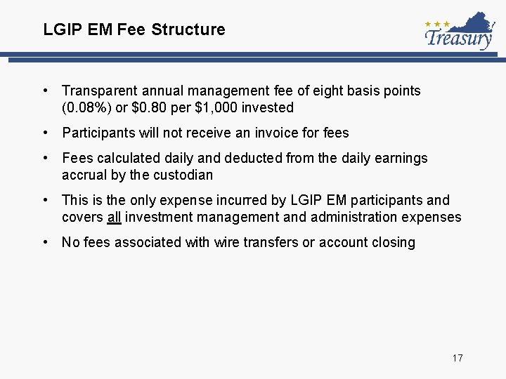 LGIP EM Fee Structure • Transparent annual management fee of eight basis points (0.