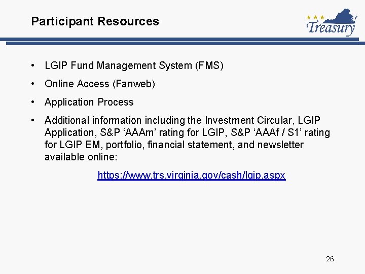 Participant Resources • LGIP Fund Management System (FMS) • Online Access (Fanweb) • Application