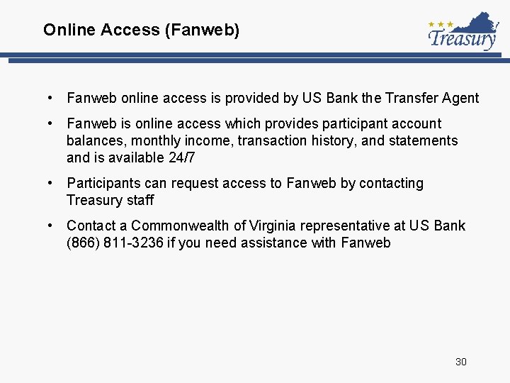 Online Access (Fanweb) • Fanweb online access is provided by US Bank the Transfer