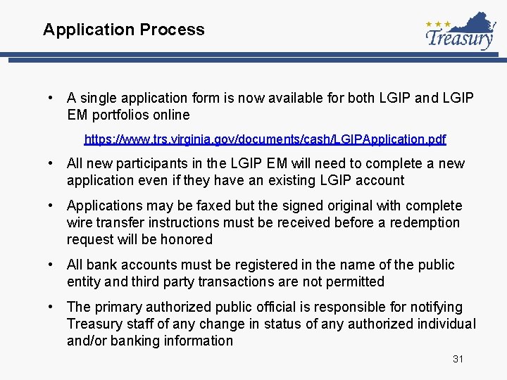 Application Process • A single application form is now available for both LGIP and