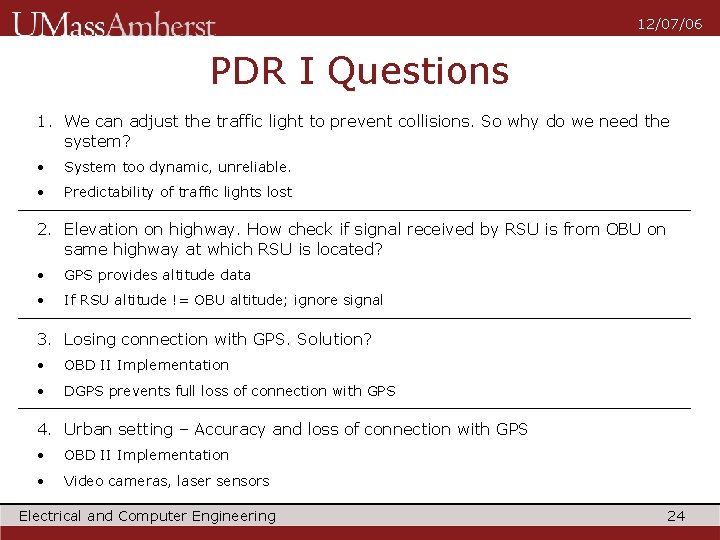 12/07/06 PDR I Questions 1. We can adjust the traffic light to prevent collisions.