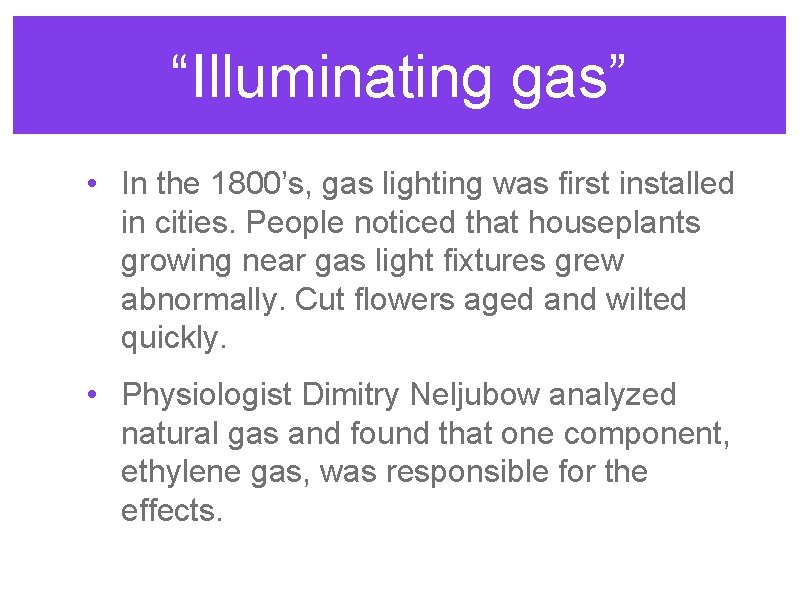 “Illuminating gas” • In the 1800’s, gas lighting was first installed in cities. People “Illuminating gas” • In the 1800’s, gas lighting was first installed in cities. People