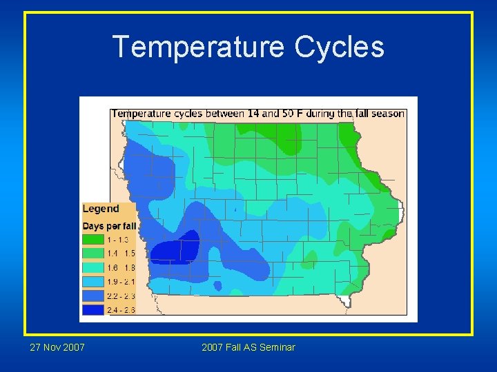Temperature Cycles 27 Nov 2007 Fall AS Seminar Temperature Cycles 27 Nov 2007 Fall AS Seminar