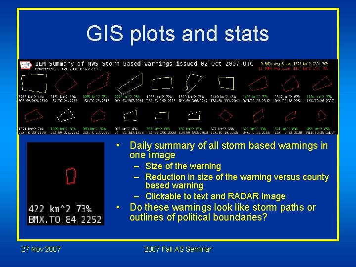 GIS plots and stats • Daily summary of all storm based warnings in one GIS plots and stats • Daily summary of all storm based warnings in one