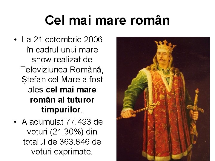 Cel mai mare român • La 21 octombrie 2006 în cadrul unui mare show