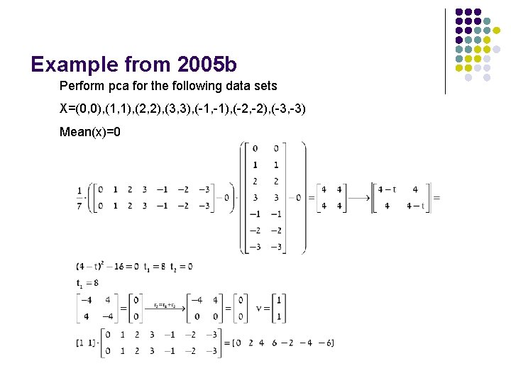 Example from 2005 b Perform pca for the following data sets X=(0, 0), (1,