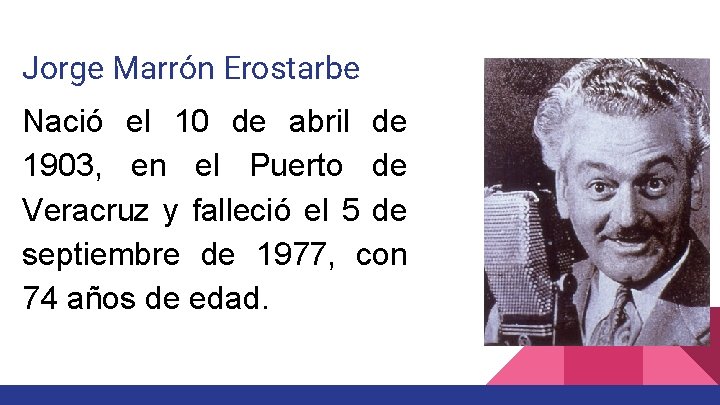 Jorge Marrón Erostarbe Nació el 10 de abril de 1903, en el Puerto de Jorge Marrón Erostarbe Nació el 10 de abril de 1903, en el Puerto de