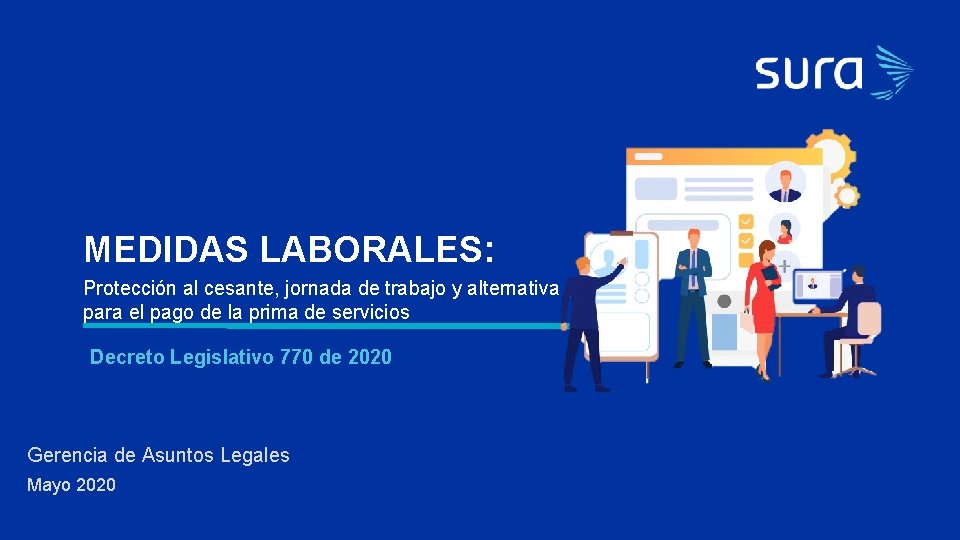 MEDIDAS LABORALES: Protección al cesante, jornada de trabajo y alternativa para el pago de