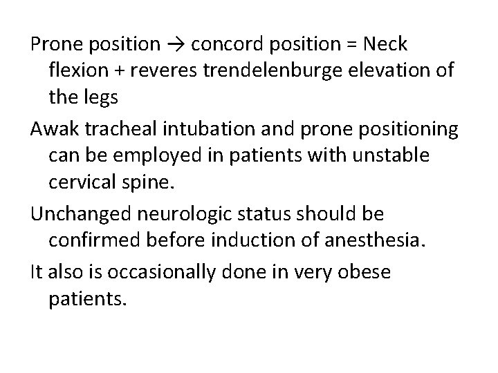Prone position → concord position = Neck flexion + reveres trendelenburge elevation of the