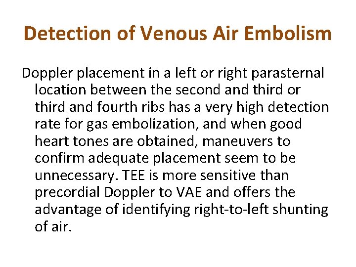 Detection of Venous Air Embolism Doppler placement in a left or right parasternal location