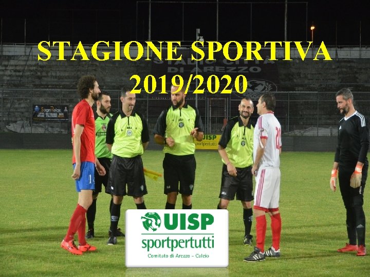 STAGIONE SPORTIVA 2017/18 STAGIONE SPORTIVA 2019/2020 