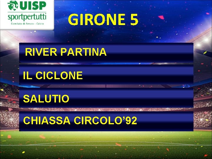 GIRONE 5 RIVER PARTINA IL CICLONE SALUTIO CHIASSA CIRCOLO’ 92 