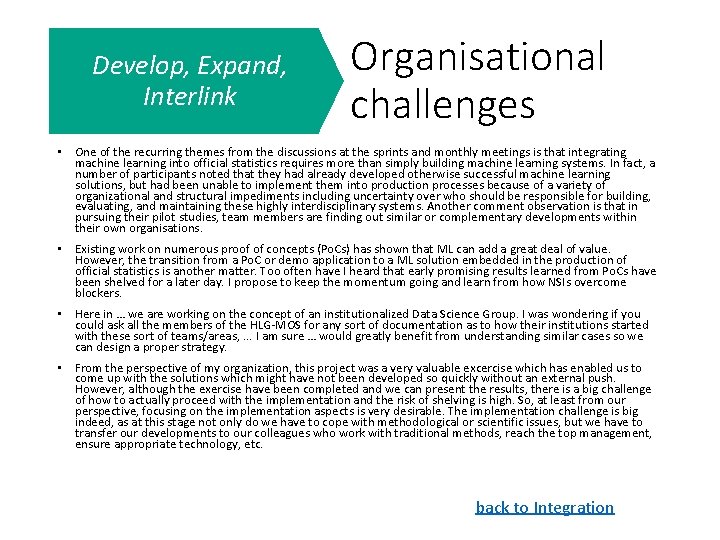 Develop, Expand, Interlink Organisational challenges • One of the recurring themes from the discussions