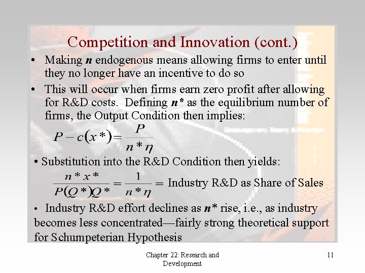 Competition and Innovation (cont. ) • Making n endogenous means allowing firms to enter