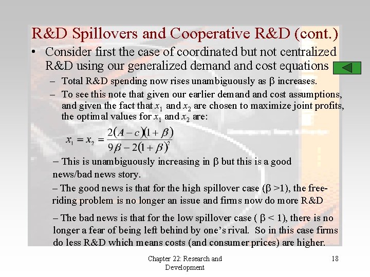 R&D Spillovers and Cooperative R&D (cont. ) • Consider first the case of coordinated