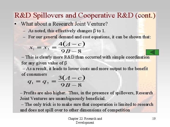R&D Spillovers and Cooperative R&D (cont. ) • What about a Research Joint Venture?