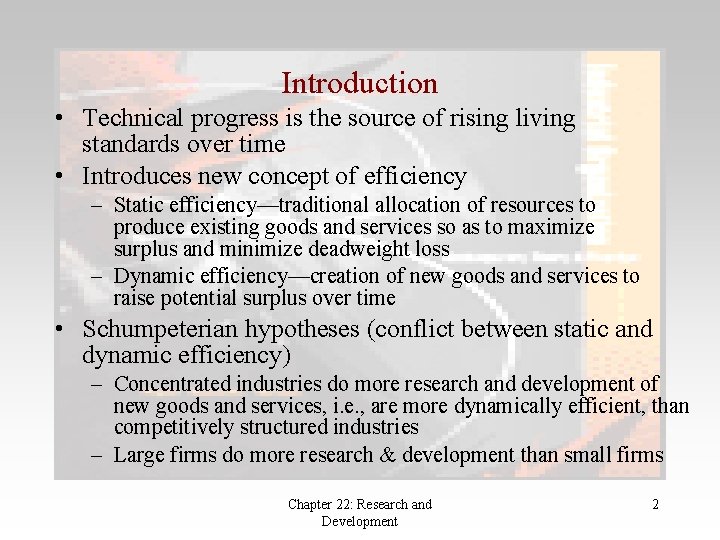 Introduction • Technical progress is the source of rising living standards over time •