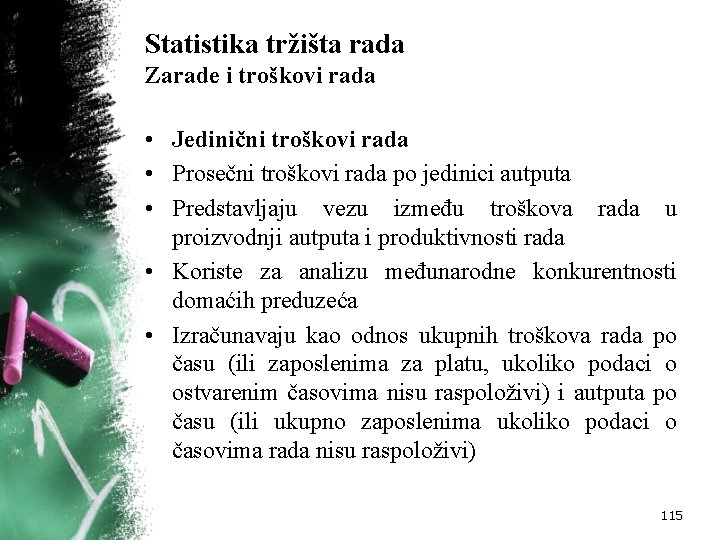 Statistika tržišta rada Zarade i troškovi rada • Jedinični troškovi rada • Prosečni troškovi