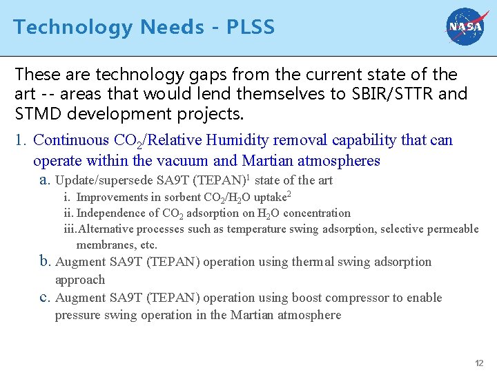 Technology Needs - PLSS These are technology gaps from the current state of the