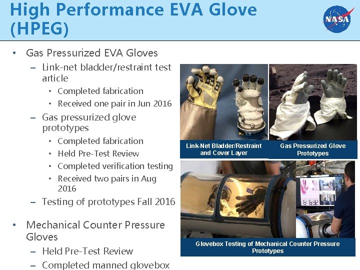 High Performance EVA Glove (HPEG) • Gas Pressurized EVA Gloves – Link-net bladder/restraint test