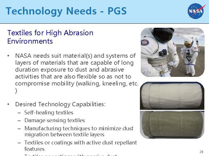 Technology Needs - PGS Textiles for High Abrasion Environments • NASA needs suit material(s)