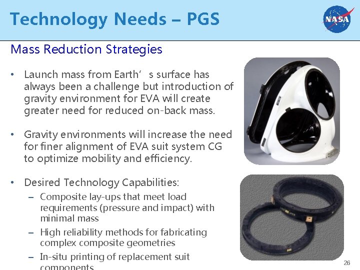 Technology Needs – PGS Mass Reduction Strategies • Launch mass from Earth’s surface has
