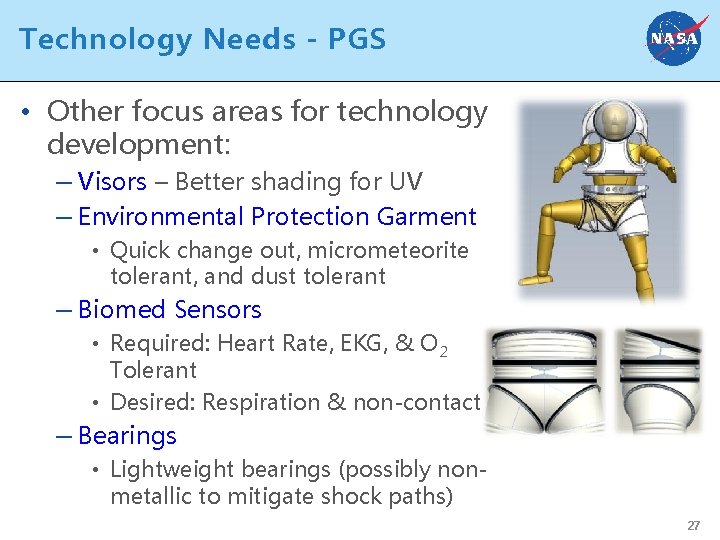 Technology Needs - PGS • Other focus areas for technology development: – Visors –