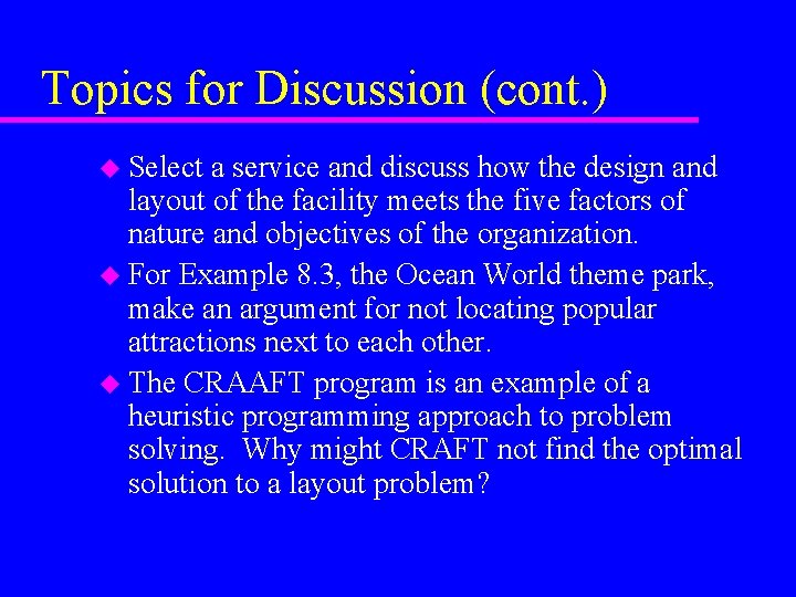 Topics for Discussion (cont. ) u Select a service and discuss how the design Topics for Discussion (cont. ) u Select a service and discuss how the design