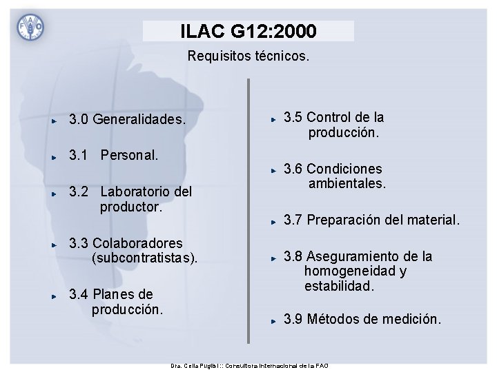 ILAC G 12: 2000 Requisitos técnicos. 3. 0 Generalidades. 3. 1 Personal. 3. 2