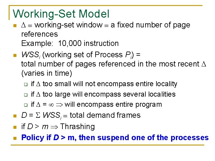 Working-Set Model n n working-set window a fixed number of page references Example: 10,