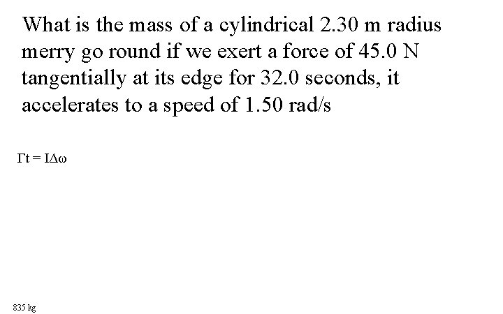 What is the mass of a cylindrical 2. 30 m radius merry go round