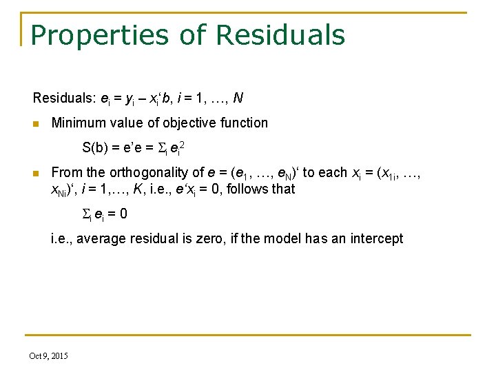 Properties of Residuals: ei = yi – xi‘b, i = 1, …, N n