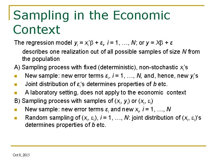 Sampling in the Economic Context The regression model yi = xi’ + εi, i