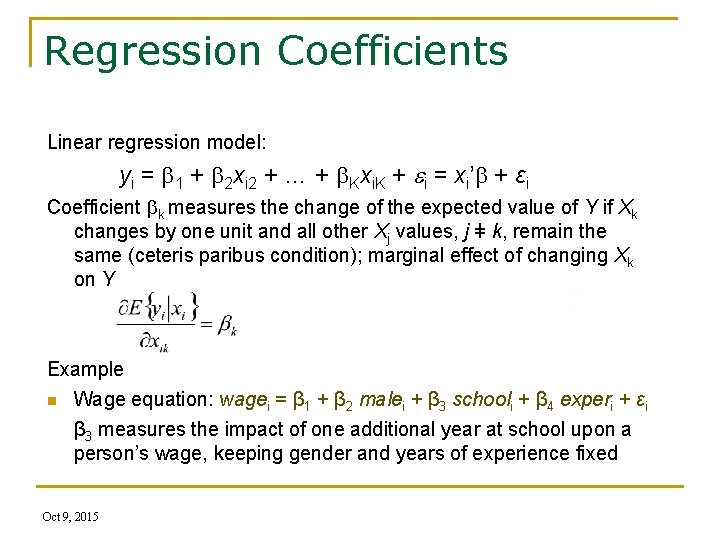 Regression Coefficients Linear regression model: yi = 1 + 2 xi 2 + …