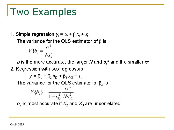 Two Examples 1. Simple regression yi = a + xi + et The variance