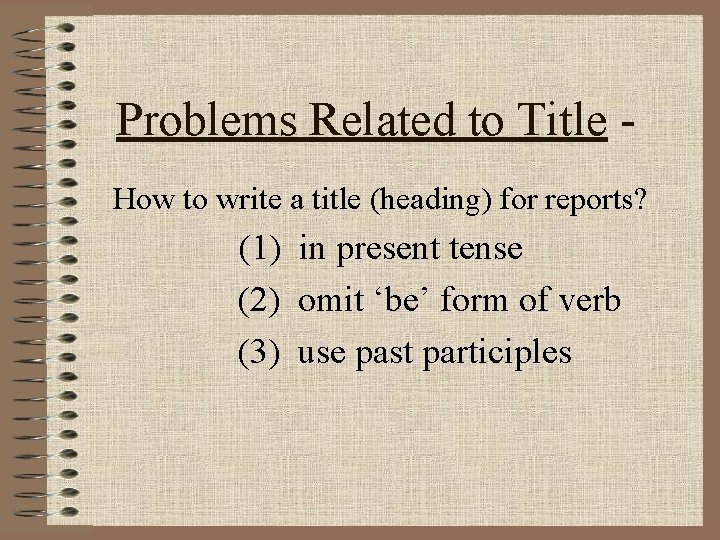 Problems Related to Title How to write a title (heading) for reports? (1) in