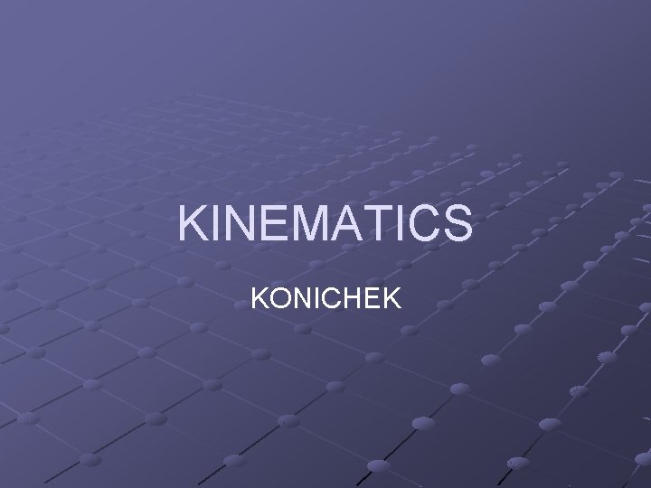 KINEMATICS KONICHEK 