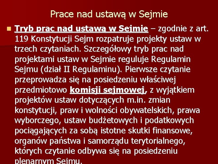 Prace nad ustawą w Sejmie Tryb prac nad ustawą w Sejmie – zgodnie z Prace nad ustawą w Sejmie Tryb prac nad ustawą w Sejmie – zgodnie z