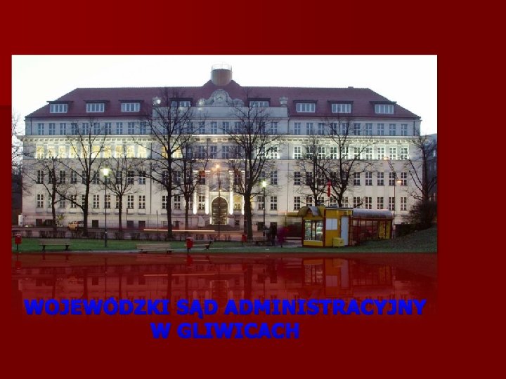 WOJEWÓDZKI SĄD ADMINISTRACYJNY W GLIWICACH WOJEWÓDZKI SĄD ADMINISTRACYJNY W GLIWICACH