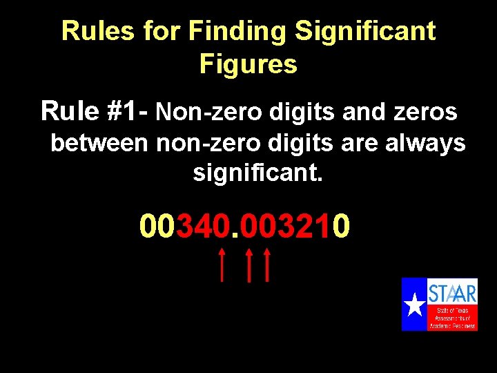 Rules for Finding Significant Figures Rule #1 - Non-zero digits and zeros between non-zero