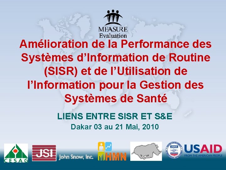 Amélioration de la Performance des Systèmes d’Information de Routine (SISR) et de l’Utilisation de