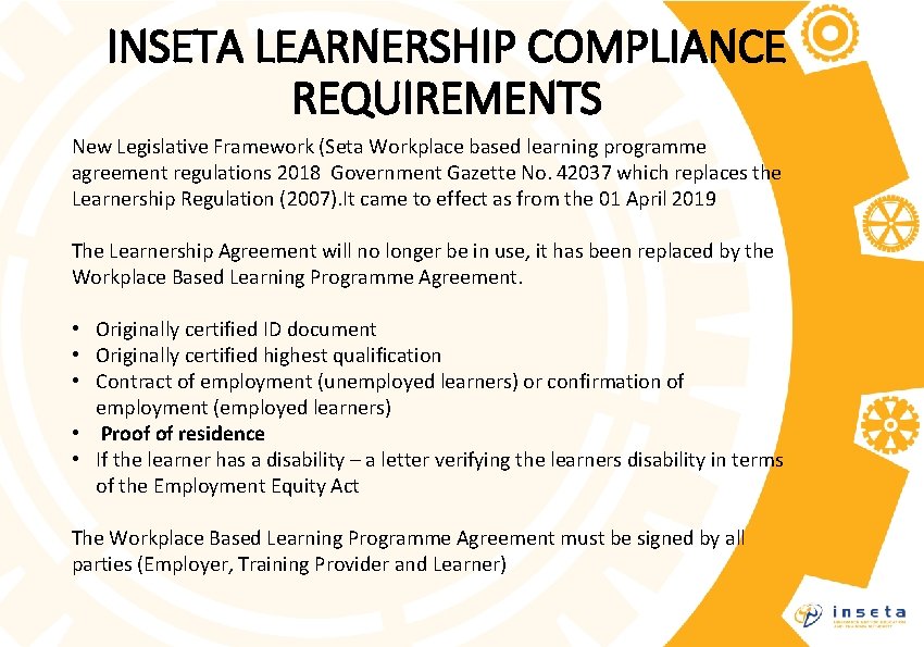 INSETA LEARNERSHIP COMPLIANCE REQUIREMENTS New Legislative Framework (Seta Workplace based learning programme agreement regulations