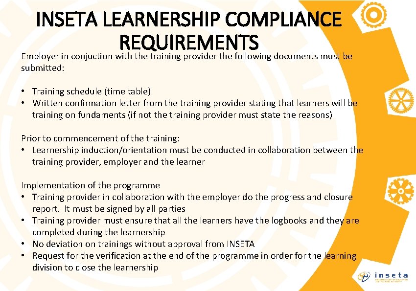 INSETA LEARNERSHIP COMPLIANCE REQUIREMENTS Employer in conjuction with the training provider the following documents