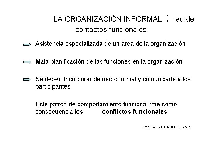 LA ORGANIZACIÓN INFORMAL contactos funcionales : red de Asistencia especializada de un área de