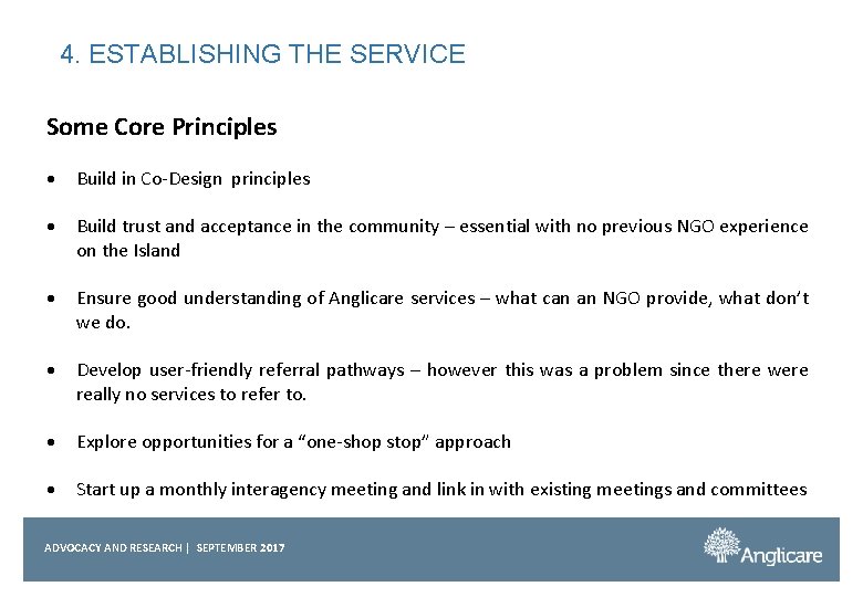 4. ESTABLISHING THE SERVICE Some Core Principles Build in Co-Design principles Build trust and