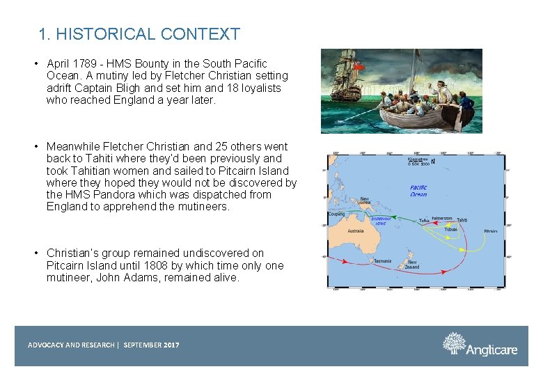 1. HISTORICAL CONTEXT • April 1789 - HMS Bounty in the South Pacific Ocean.